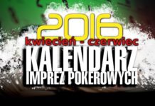 Kalendarz Imprez Pokerowych: kwiecień – czerwiec 2016
