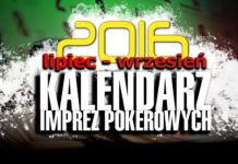 Kalendarz Imprez Pokerowych: lipiec – wrzesień 2016