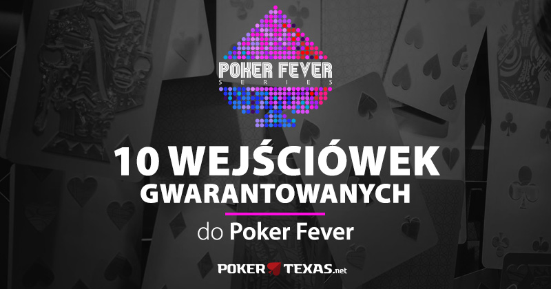 Satelity Poker Fever - 10 wejściówek