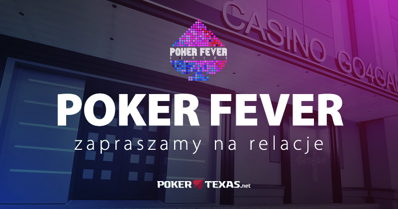 Poker Fever relacja
