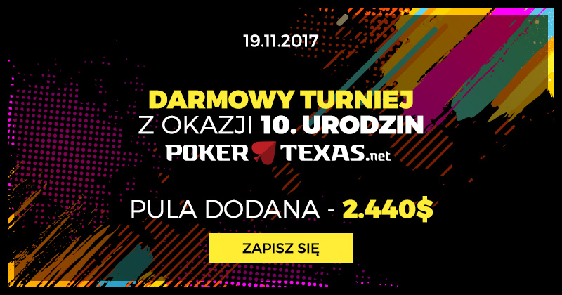 Freeroll z okazji 10. urodzin Pokertexas