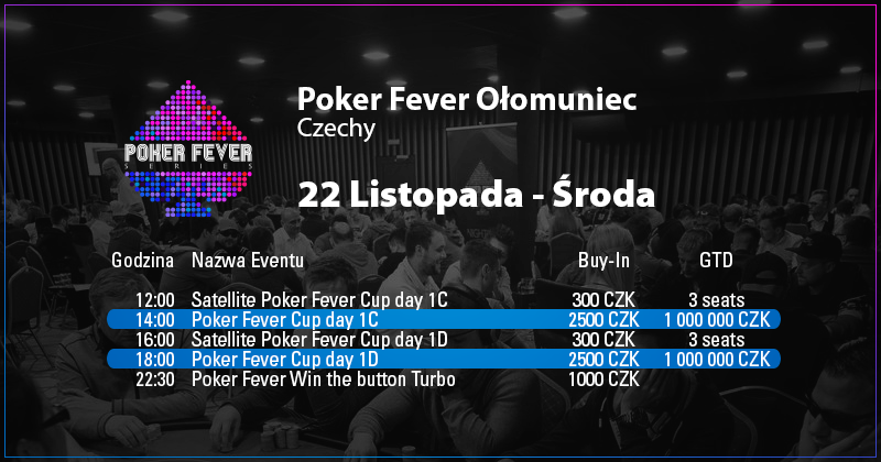 Poker Fever - harmonogram rozgrywek na 22 listopada
