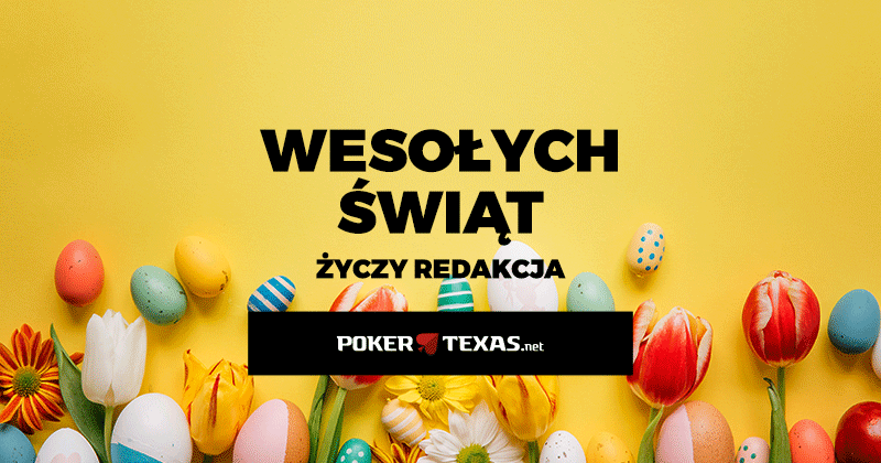 Wielkanocne życzenia od redakcji Pokertexas!