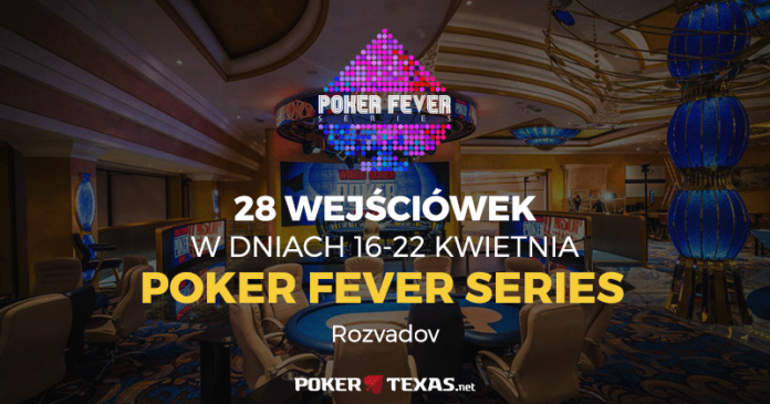 Poker Fever Series Rozvadov - 28 biletów w tym tygodniu satelit