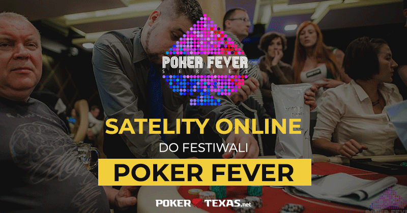 Satelity online do festiwali Poker Fever