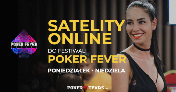 Satelity Poker Fever od 28 lipca siedem dni w tygodniu