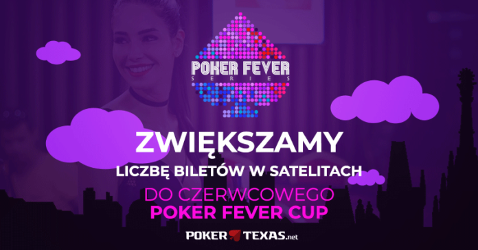 Większa liczba wejściówek w satelitach do czerwcowego Poker Fever Cup