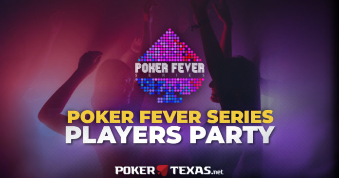 Poker Fever Series Players Party