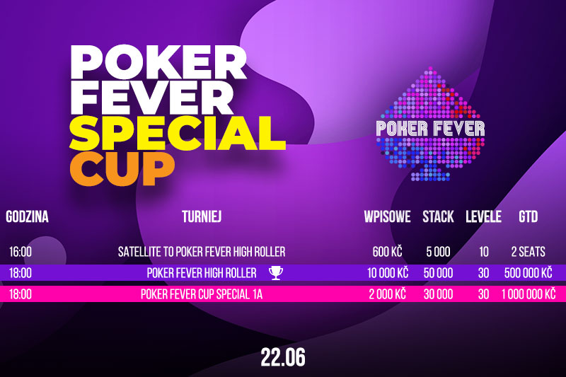 Poker Fever CUP Special - harmonogram na 22 czerwca 2023